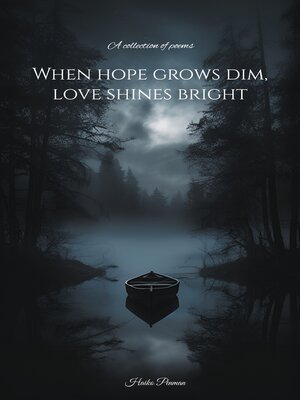 cover image of When hope grows dim, love shines bright